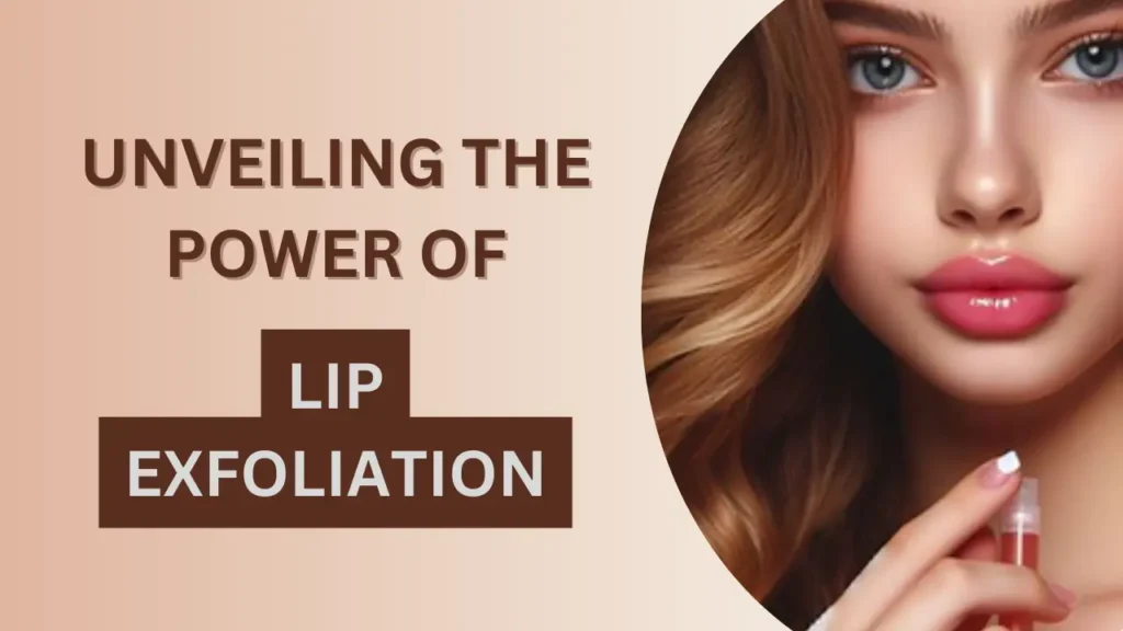 Unveiling-the-Power-of-Lip-Exfoliation